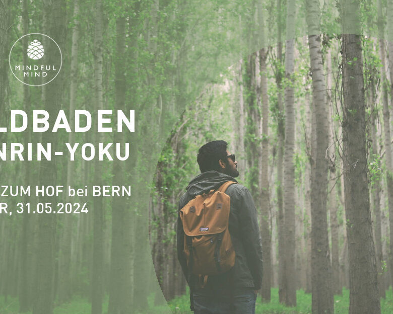 Waldbaden Bern MINDFULMIND 31 05 2024